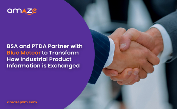 BSA and PTDA Partner with Blue Meteor to Transform How Industrial Product Information is Exchanged