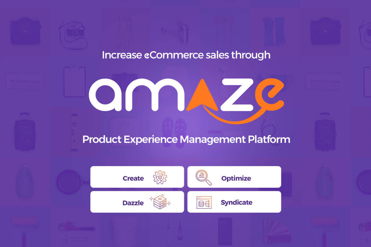 Increase e-commerce sales through Amaze PXM software